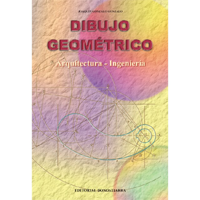 DIBUJO GEOMETRICO.(ARQUITECTURA-INGENIERIA) DON.pdf