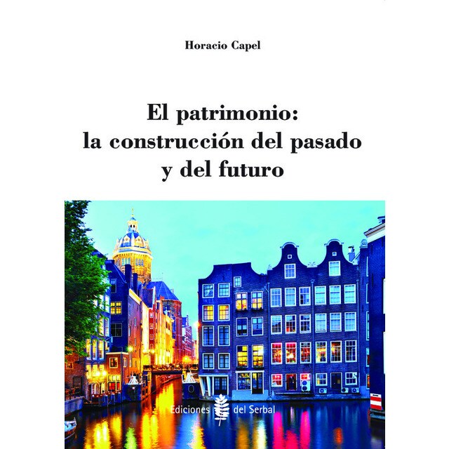 EL PATRIMONIO: LA CONSTRUCCION DEL PASADO Y DEL FUTURO.pdf