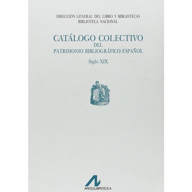 Catalogo colectivo patrimonio bibliografico S.XIX.pdf
