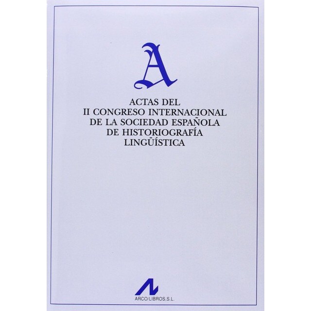 Actas del II Congreso Internacional de la Sociedad Española de Historiografía Lingüística.pdf