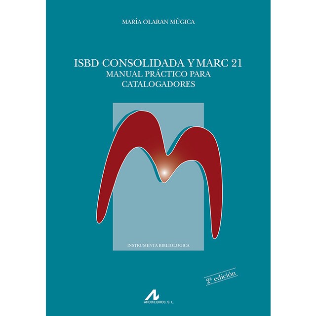 ISBD consolidada y Marc 21. Manual práctico para catalogadores.pdf