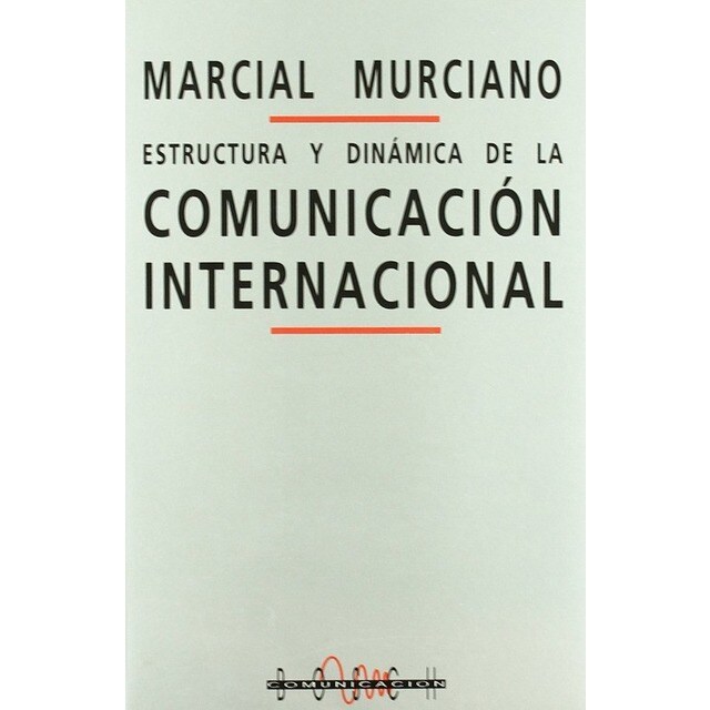 Estructura y dinámica de la comunicación internacional.pdf