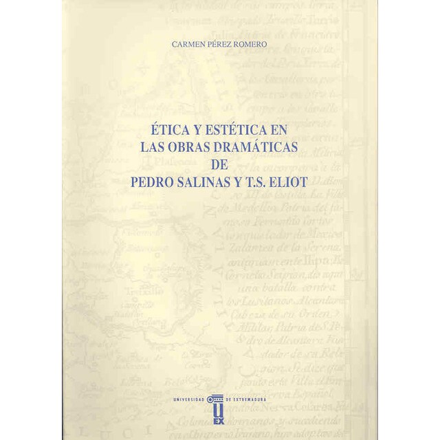 Ética y estética en los dramas de Pedro Salinas y T.S. Eliot.pdf