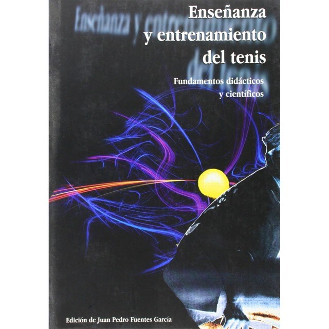 Enseñanza y entrenamiento del tenis. Fundamentos didácticos y científicos.pdf