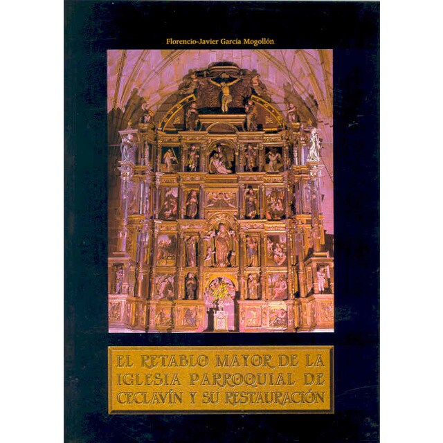 El retablo mayor de la iglesia parroquial de Ceclavín. Estudio histórico artístico y restauración.pdf