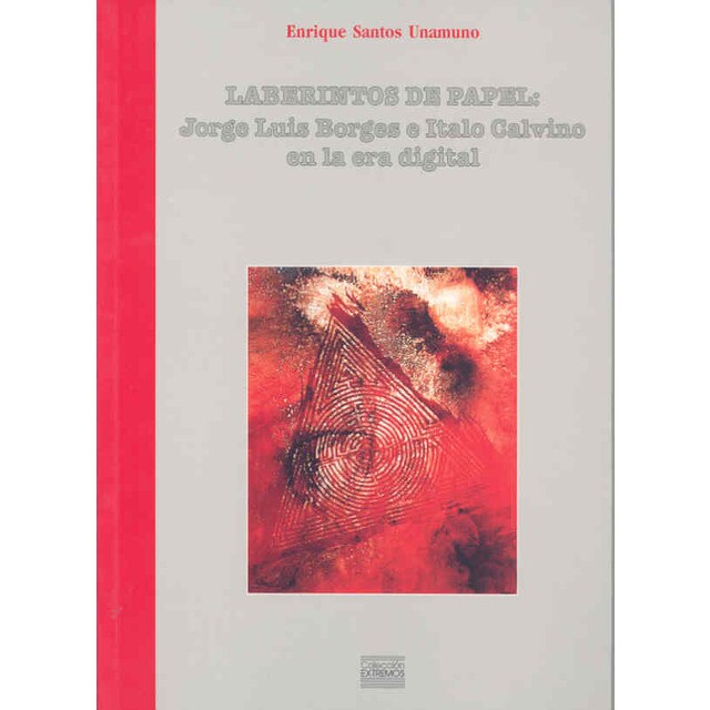 Laberintos de papel: Jorge Luis Borges e Italo Calvino en la era digital.pdf