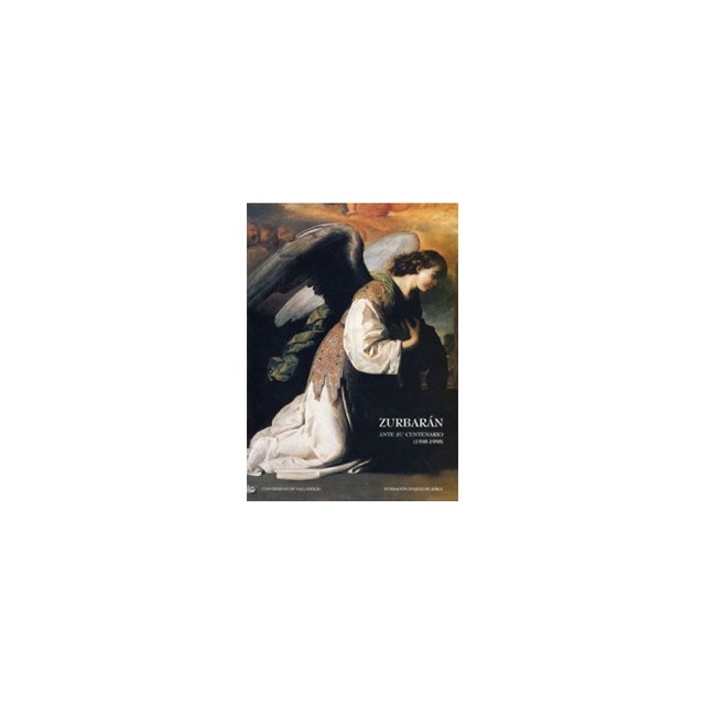 Zurbaran Ante Su Centenario.pdf