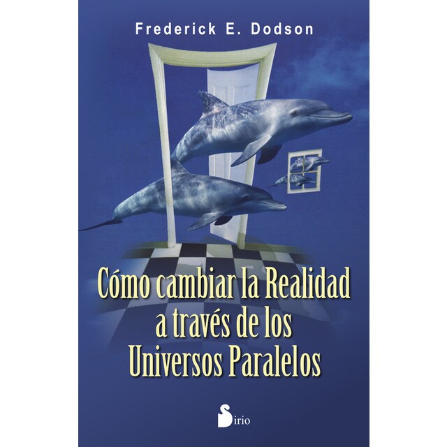 Cómo cambiar la realidad a través de los universos paralelos.pdf