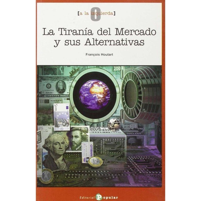 La tiranía del mercado y sus alternativas.pdf