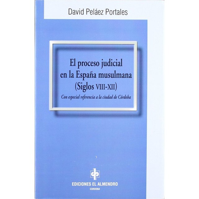 El Proceso Judicial En La España Musulmana.pdf