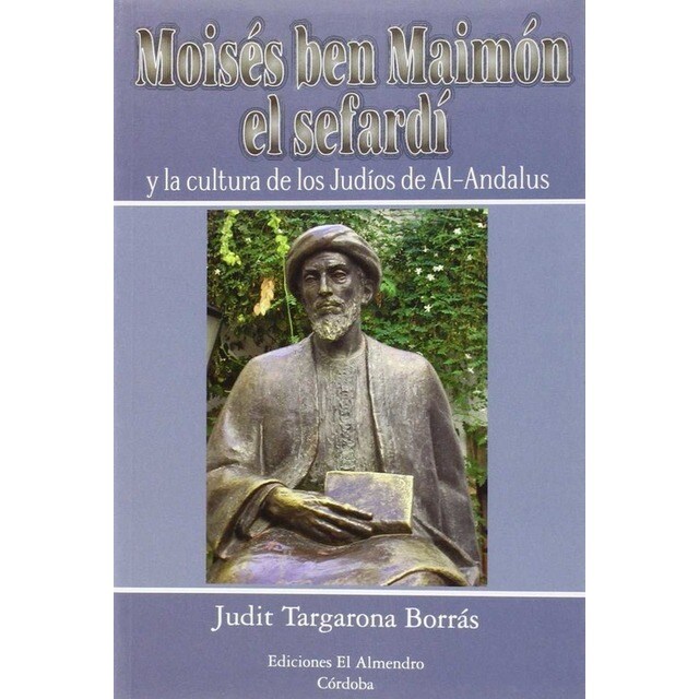Moises Ben Maimon, Y La Cultura De Los Judíos De Al-Andalus.pdf