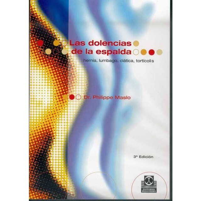 Las dolencias de la espalda. Hernia, lumbago, ciática, tortícolis.pdf