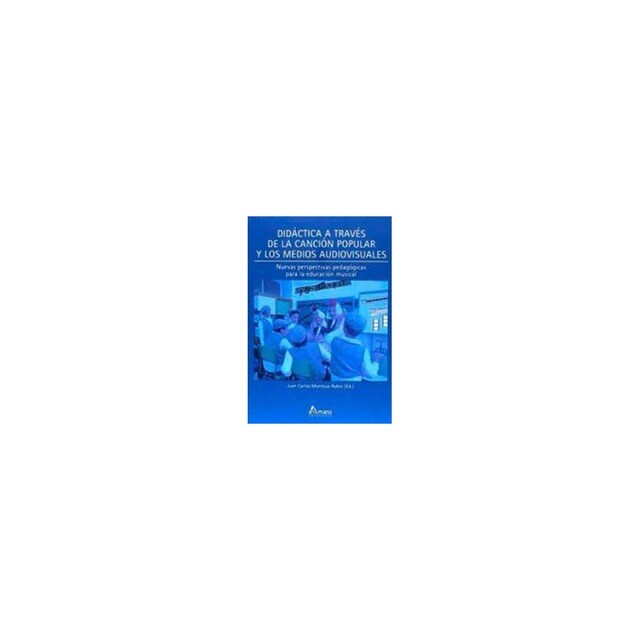 DIDÁCTICA A TRAVES DE LA CANCIÓN POPULAR Y MEDIOS AUDIOVISUALES.pdf