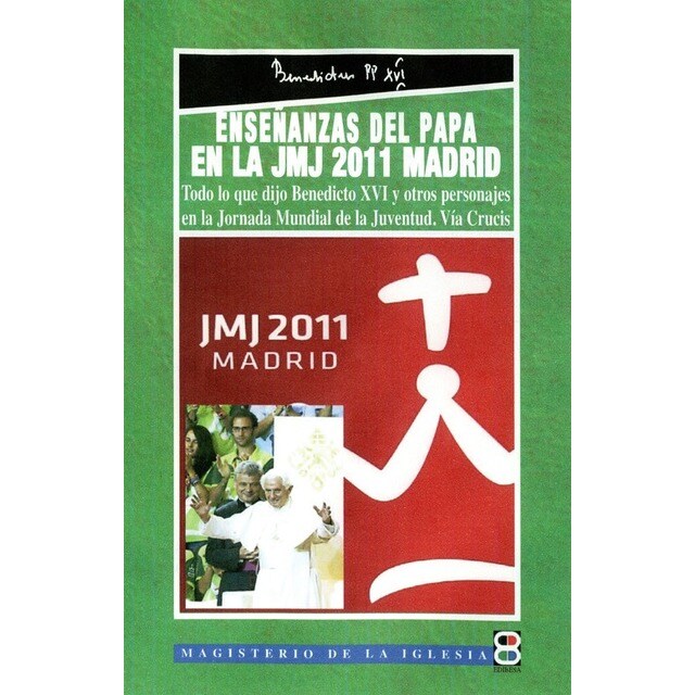 Enseñanzas del Papa en la JMJ 2011 Madrid.pdf