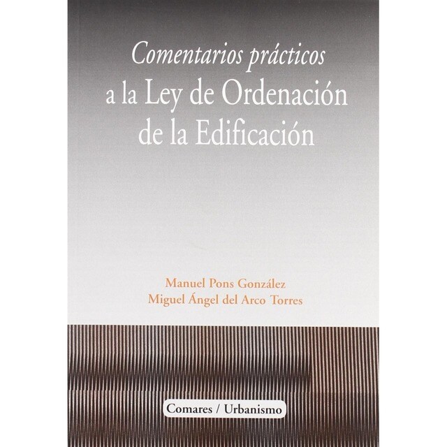 Comentarios practicos a la ley de ordenacion de la edificacion..pdf