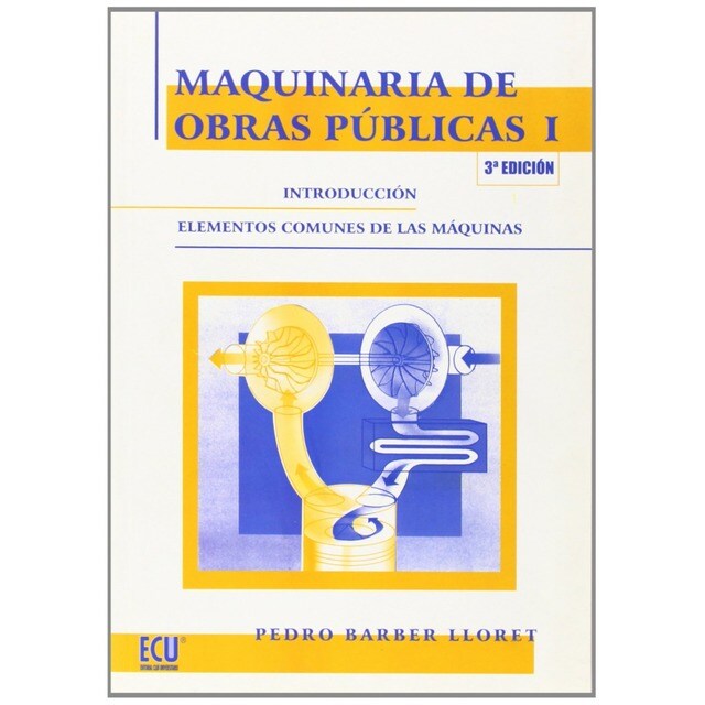 Maquinaria de obras públicas I: Introducción elementos comunes de las máquinas.pdf