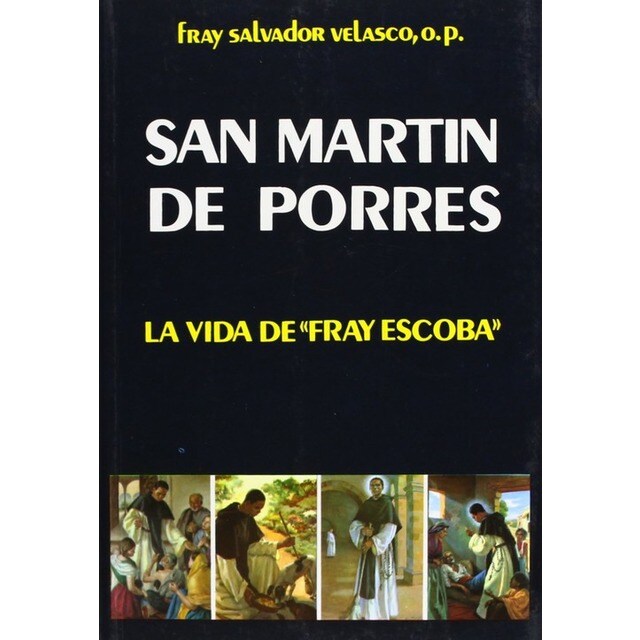 San Martín de Porres: la vida de Fray Escoba.pdf