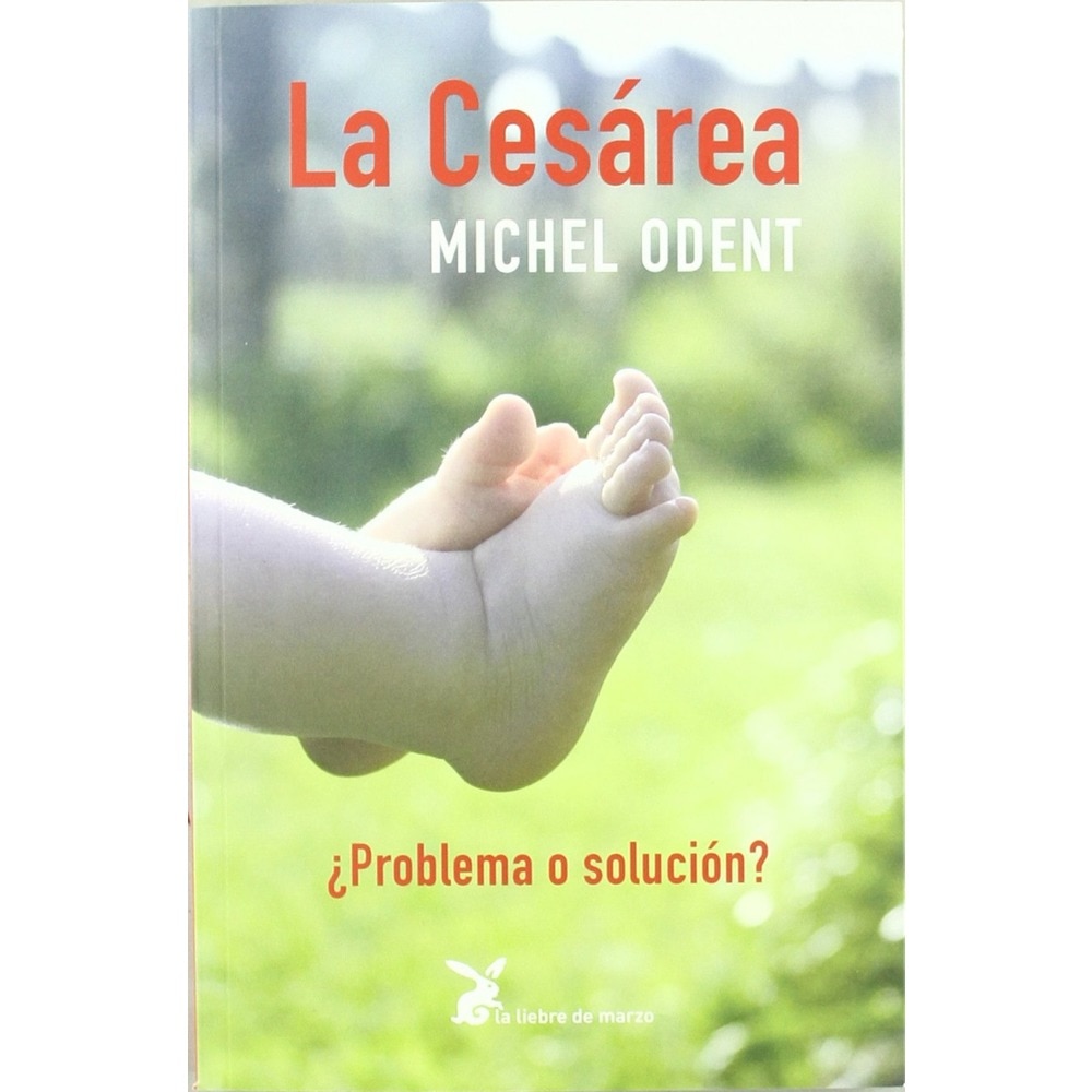 La cesarea ¿problema o solución? (Tapa blanda)