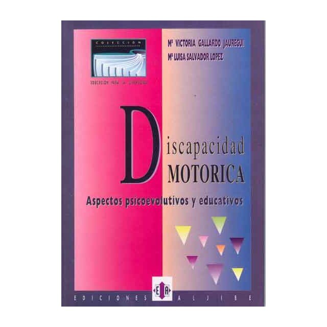 Discapacidad motórica. Aspectos psicoevolutivos y educativos.pdf
