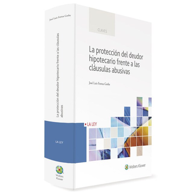 La protección del deudor hipotecario frente a las cláusulas abusivas.pdf