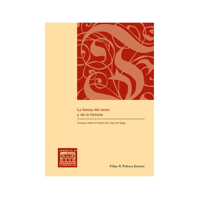 Fuerza del amor y de la hisotira, la: ensayos sobre teatro.pdf