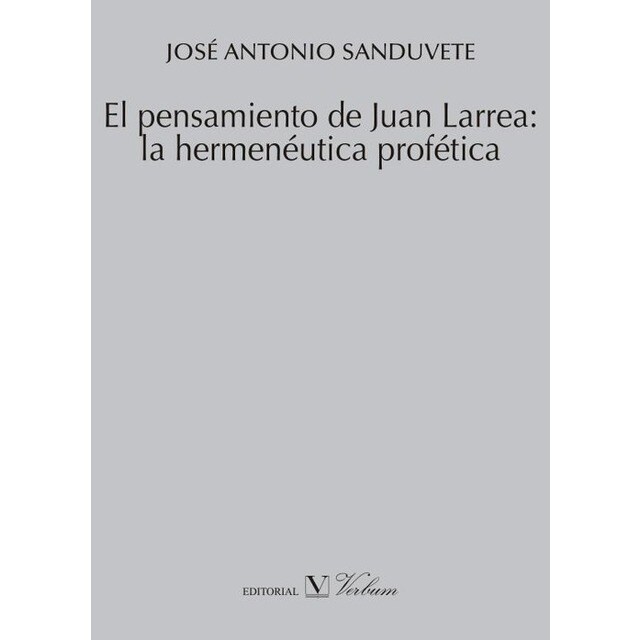 El pensamiento de Juan Larrea: la hermenéutica profética.pdf