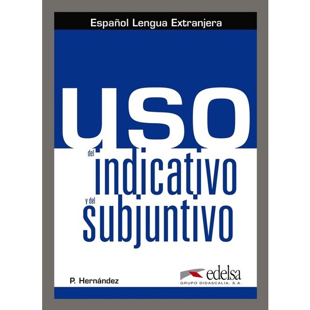 USO DEL INDICATIVO Y DEL SUBJUNTIVO.(ELE).(+CLAVE ACCESO).pdf
