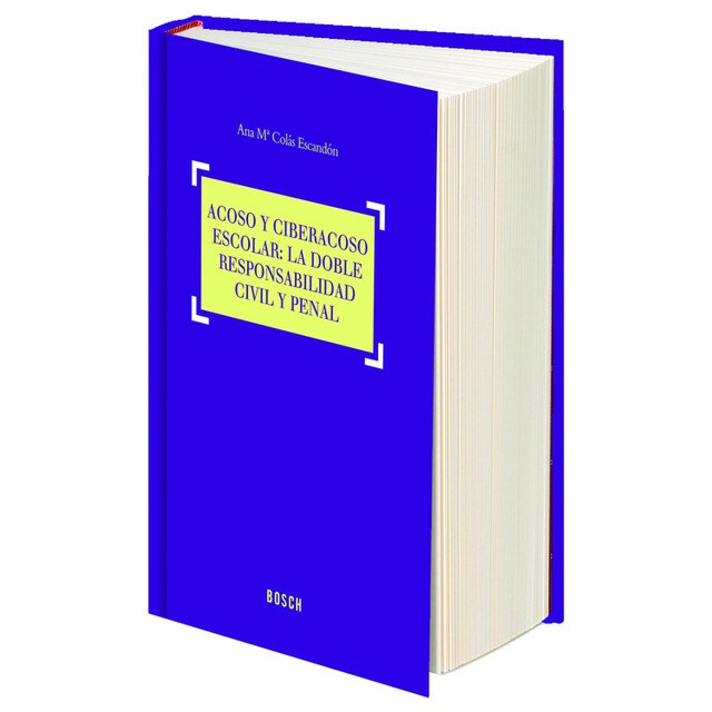 Acoso y ciberacoso escolar: doble responsabilidad civil y penal.pdf