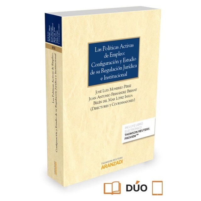 LAS POLITICAS ACTIVAS DE EMPLEO: CONFIGURACION Y ESTUDIO DE SU REGULACION JURIDICA E INSTITUCIONAL(+.pdf