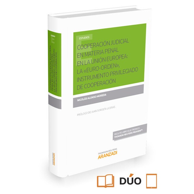 COOPERACION JUDICIAL EN MATERIA PENAL EN LA UNION EUROPEA: LA «EURO-ORDEN», INSTRUMENTO PRIVILEGIADO.pdf