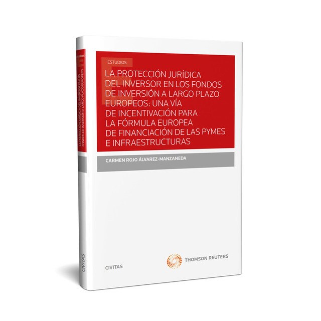 LA PROTECCION JURIDICA DEL INVERSOR EN LOS FONDOS DE INVERSION A LARGO PLAZO EUROPEOS: UNA VIA DE IN.pdf