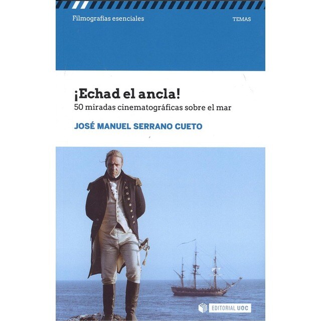 ECHAD EL ANCLA!.50 MIRADAS CINEMATOGRÁFICAS SOBRE EL MAR.pdf
