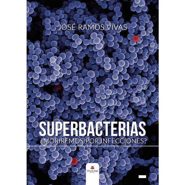 Superbacterias. ¿Moriremos por infecciones?.pdf