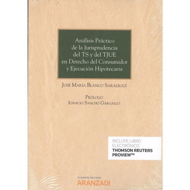 ANÁLISIS PRÁCTICO DE LA JURISPRUDENCIA DE TS Y TJUE EN DERECHO DEL CONSUMIDOR Y EJECUCIÓN HIPOTECARIA.pdf
