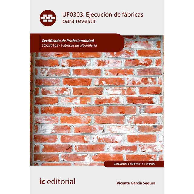 Ejecución de fábricas para revestir. EOCB0108 - Fábricas de albañilería.pdf