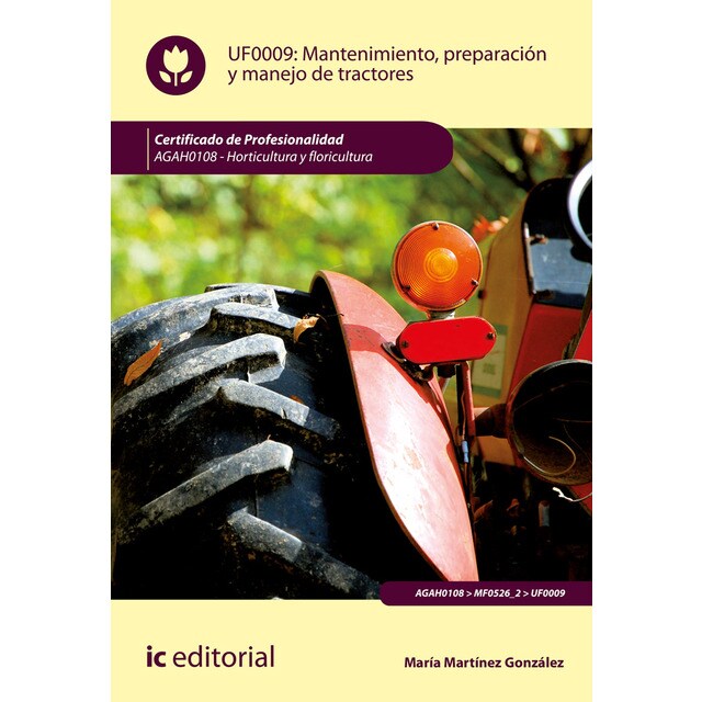 Mantenimiento, preparación y manejo de tractores. AGAH0108 - Horticultura y floricultura.pdf