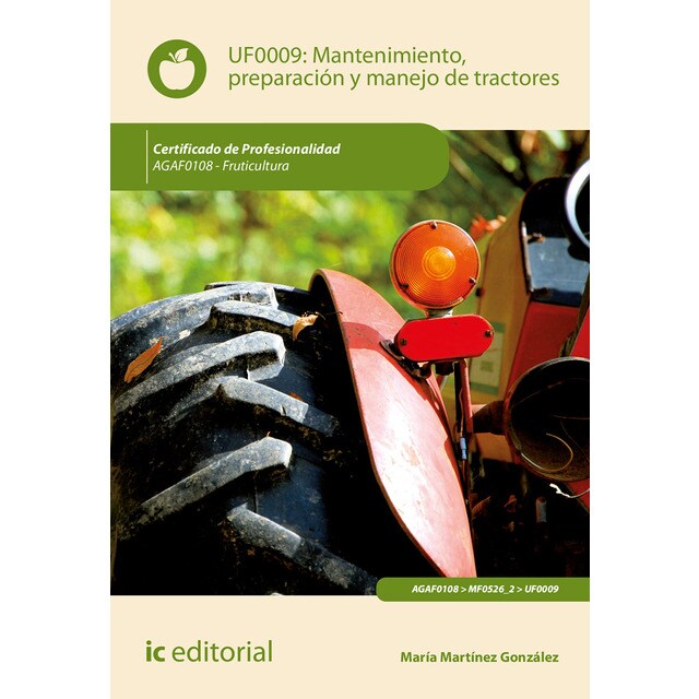 Mantenimiento, preparación y manejo de tractores. AGAF0108 - Fruticultura.pdf