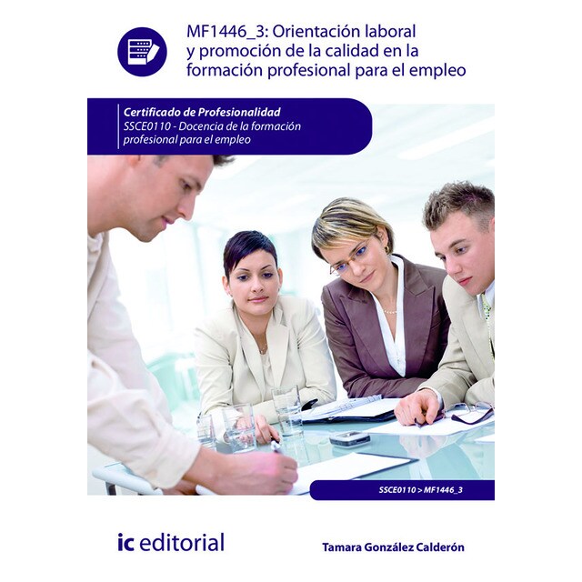 Orientación laboral y promoción de la calidad en la formación profesional para el empleo. SSCE0110 - Docencia de la formación profesional para el empleo.pdf