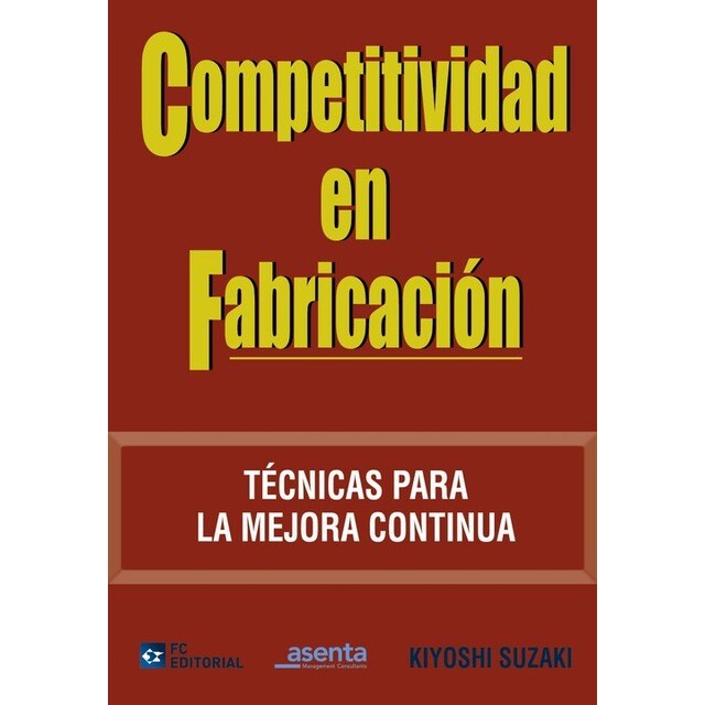 Competitividad En Fabricacion. Tecnicas Para Mejora Continua.pdf