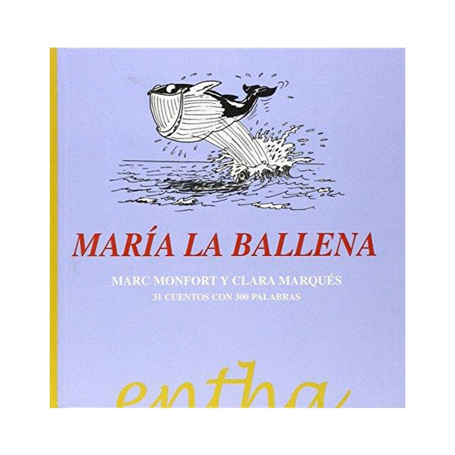 María la Ballena, 31 cuentos con 300 palabras.pdf