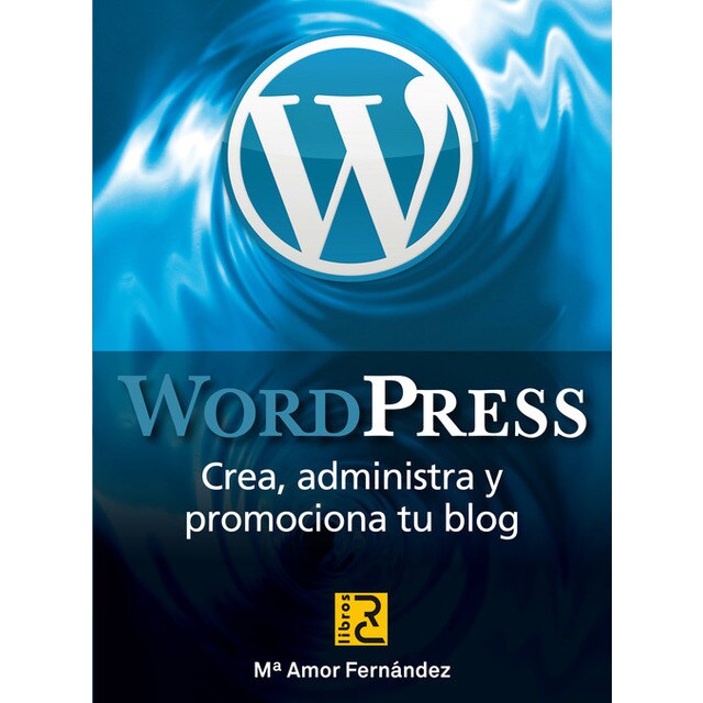 Wordpress. Crea,administra y promociona tu blog.pdf