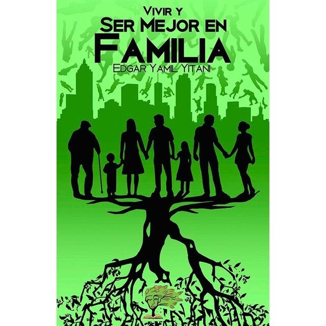VIVIR Y SER MEJOR EN FAMILIA.pdf