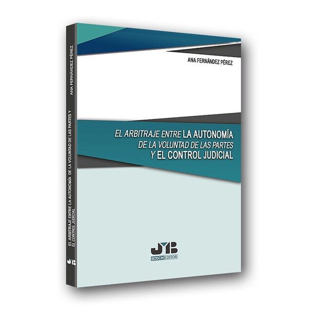 El Arbitraje entre la Autonomía de la voluntad de las partes y el control judicial.pdf