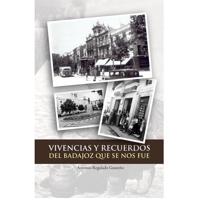 Vivencias y recuerdos del Badajoz que se nos fue.pdf