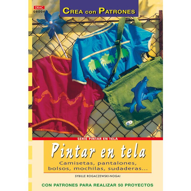 Serie pintar en tela nº 4. pintar en tela. camisetas, pantalones, bolsos, mochil.pdf