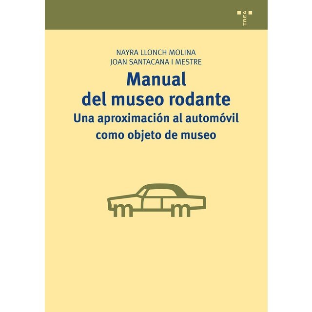 Manual del museo rodante: una aproximación al automóvil como objeto de museo.pdf
