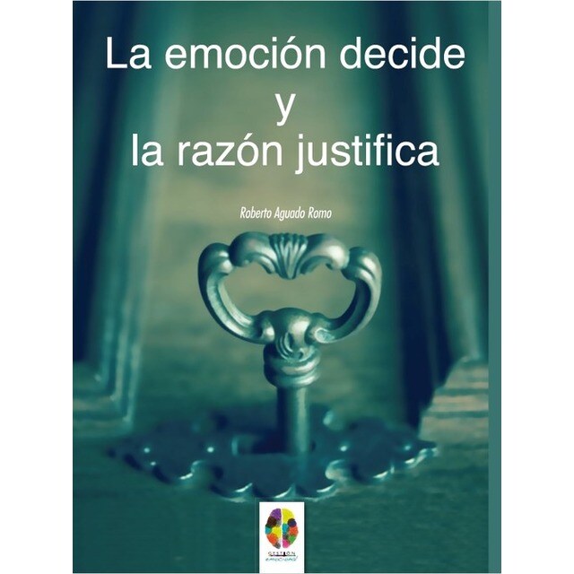La emoción decide y la razón justifica.pdf