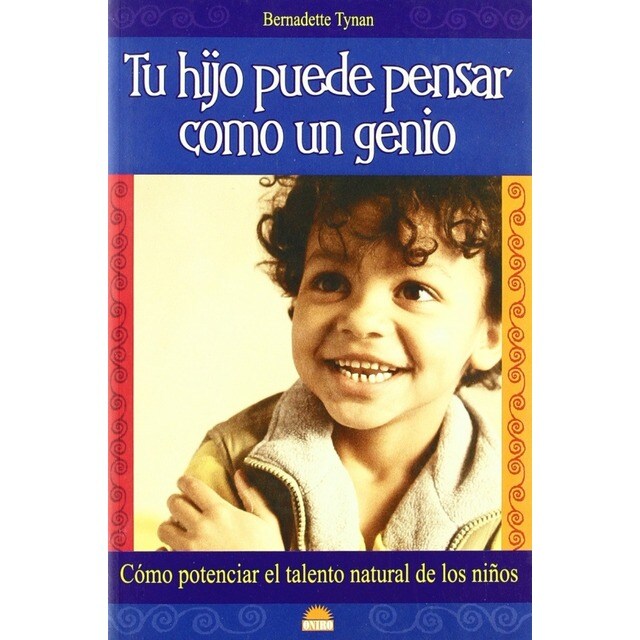 Tu hijo puede pensar como un genio.Como potenciar el talento natural de los niños..pdf