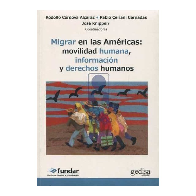 MIGRAR EN LAS AMÉRCICAS: MOVILIDAD HUMANA, INFORMACIÓN Y DERECHOS HUMANOS.pdf