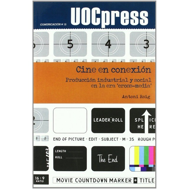 Cine en conexión. Producción industrial y social en la era cross-media.pdf